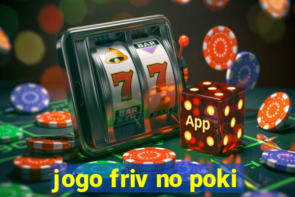 jogo friv no poki